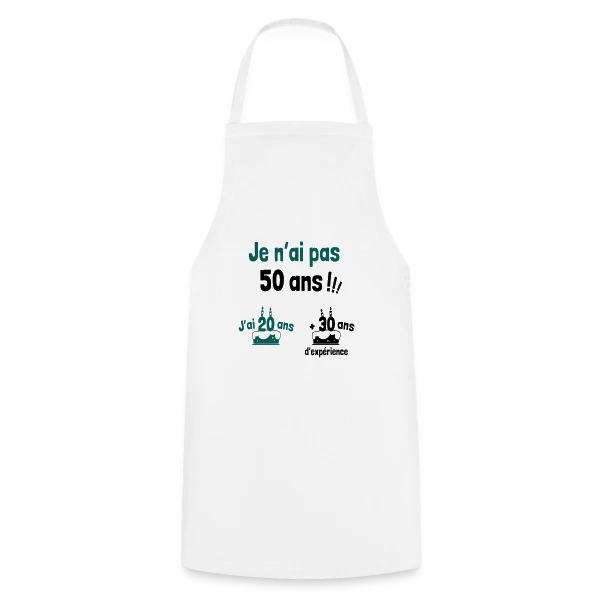 50 ans : 20 ans + 30 ans d'expérience ! sur Tablier de cuisine