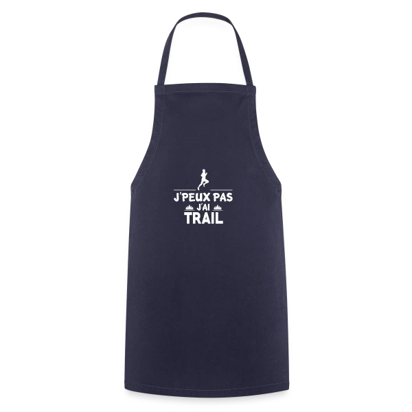 J'Peux Pas, J'ai Trail ! - Humour Sportif sur Tablier de cuisine