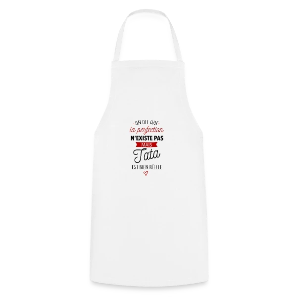 Ma Tata, la Perfection existe sur Tablier de cuisine