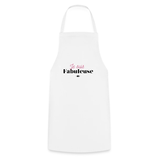 "Je suis fabuleuse" - Affirmez votre éclat sur Tablier de cuisine