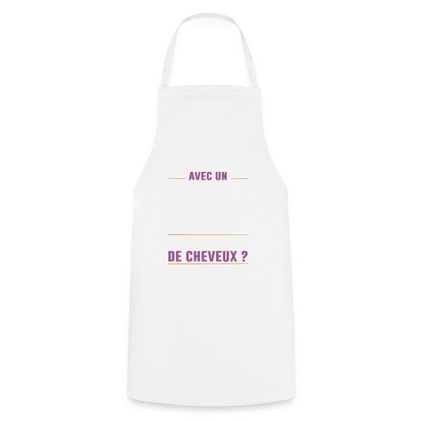 Avec un Corps Pareil, qui a Besoin de Cheveux ? - Humour Chauve sur Tablier de cuisine