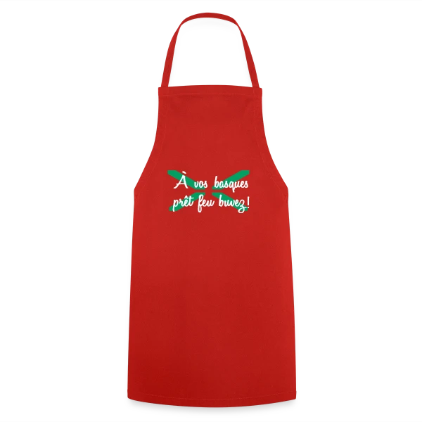 À Vos Basques, Prêt, Feu, Buvez ! - Humour Basque sur Tablier de cuisine
