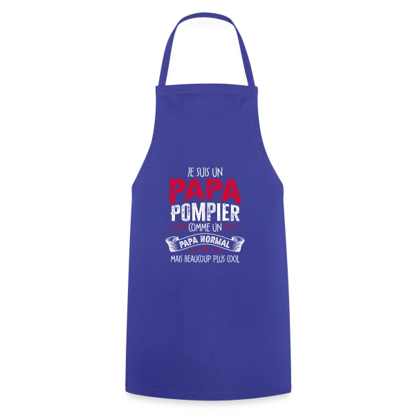 Papa Pompier : Comme un Papa Normal, Mais Plus Cool ! sur Tablier de cuisine