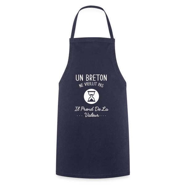 Un Breton Ne Vieillit Pas, Il Prend de la Valeur - Humour Bretagne sur Tablier de cuisine