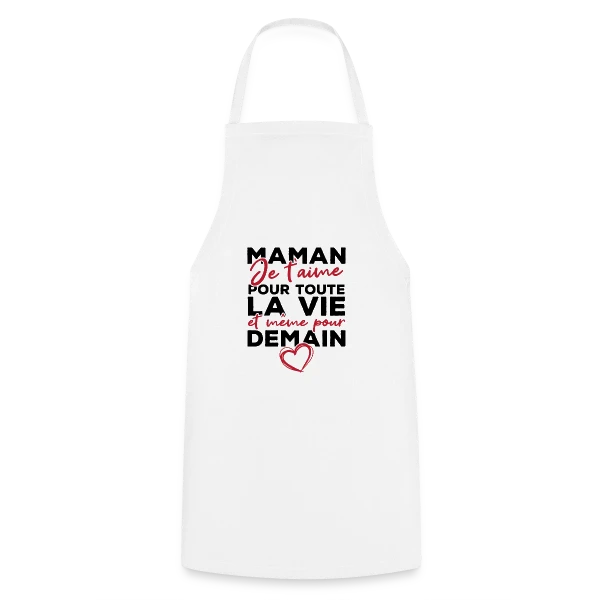 Maman Je T'aime Pour Toujours sur Tablier de cuisine