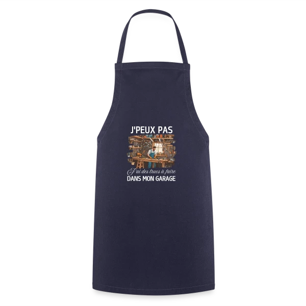 Humour Bricoleur - J'peux Pas J'ai Garage sur Tablier de cuisine