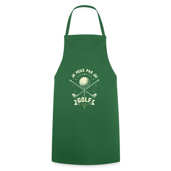 Je Peux Pas, J'Ai Golf - Humour Golfeur sur Tablier de cuisine