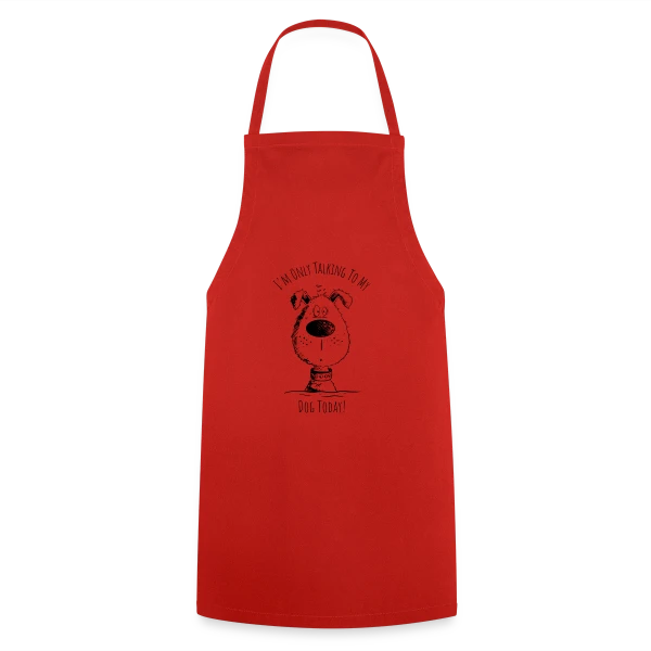 Je ne parle qu'à mon chien - T-shirt humour canin sur Tablier de cuisine