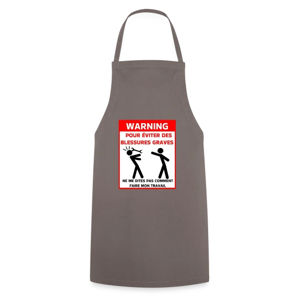 Attention Ne Me Dites Pas Comment Travailler sur Tablier de cuisine