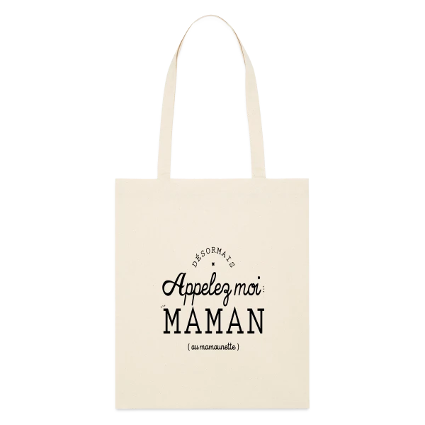 Maquette de Tote Bag Coton Bio - Désormais Appelez-moi Maman (ou mamounette) à personnaliser